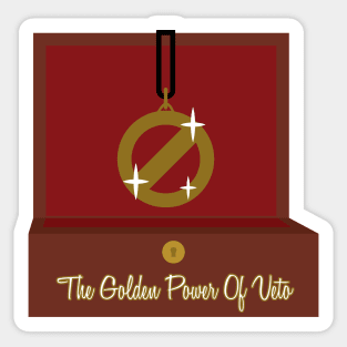 The Golden Power Of Veto Sticker